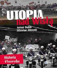 Utopia nad Wisłą Historia Peerelu - okładka książki