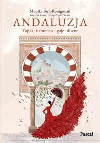 Andaluzja.. Tapas, flamenco i gaje - okładka książki