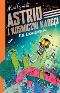 Atak Kosmoślimaków! Astrid i Kosmiczni - okładka książki