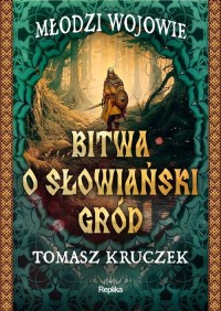 Bitwa o słowiański gród - okładka książki