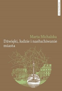 Dźwięki, ludzie i nasłuchiwanie - okładka książki