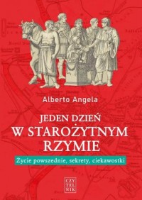 Jeden dzień w starożytnym Rzymie. - okładka książki