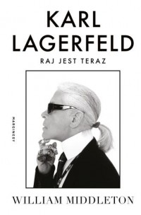 Karl Lagerfeld. Raj jest teraz - okładka książki