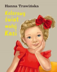 Kolorowy świat małej Kasi - okładka książki
