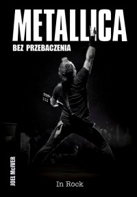 Metallica. Bez przebaczenia - okładka książki