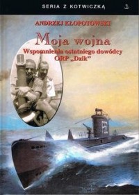 Moja wojna. Wspomnienia ostatniego - okładka książki