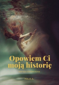 Opowiem Ci moją historię. Wersja - okładka książki