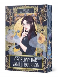 Osobliwy dar Vanilli Bourbon - okładka książki