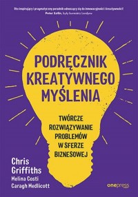 Podręcznik kreatywnego myślenia. - okładka książki