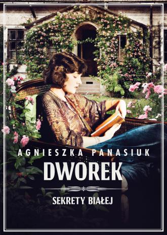 Sekrety Białej. Dworek. Dworek - okładka książki
