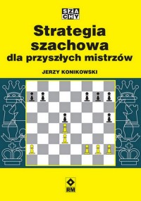 Strategia szachowa dla przyszłych - okładka książki