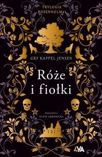 Trylogia Rosenholm Róże i fiołki - okładka książki