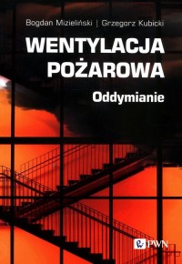 Wentylacja pożarowa. Oddymianie - okładka książki