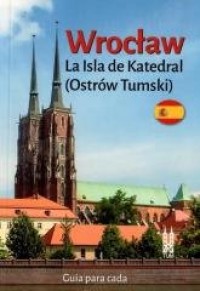 Wrocław Ostrów Tumski (wersja hiszp.) - okładka książki