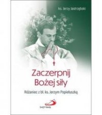 Zaczerpnij Bożej siły - okładka książki