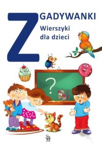 Zgadywanki. Wierszyki dla dzieci - okładka książki