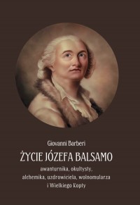 Życie Józefa Balsamo: awanturnika, - okładka książki