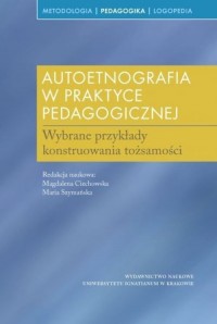 Autoetnografia w praktyce pedagogicznej. - okładka książki