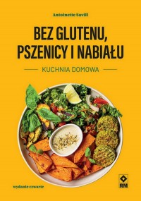 Bez glutenu pszenicy i nabiału. - okładka książki