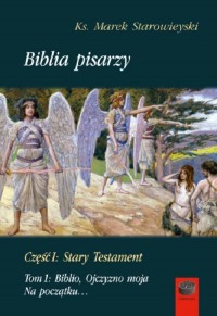 Biblia pisarzy cz. I. Stary Testament - okładka książki