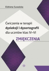 Ćwicz w terapii dysleksji i dysortografii - okładka książki