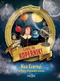 Cześć, tu Kopernik! - okładka książki