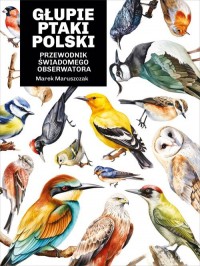 Głupie ptaki Polski. Przewodnik - okładka książki