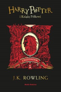 Harry Potter i Książę Półkrwi (Gryffindor) - okładka książki