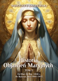 Historia Objawień Maryjnych. Tom - okładka książki