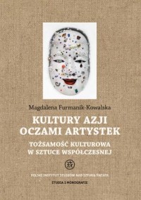 Kultury Azji oczami artystek. Tożsamość - okładka książki