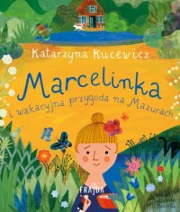 Marcelinka i wakacyjna przygoda - okładka książki