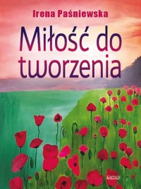 Miłość do tworzenia - okładka książki