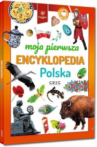 Moja pierwsza encyklopedia - Polska - okładka książki