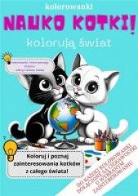 Nauko kotki! - kolorowanki, które - okładka książki