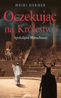 Oczekując na Królestwo. Apokalipsa - okładka książki