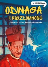 Odwaga i niezłomność Opowieść o - okładka książki