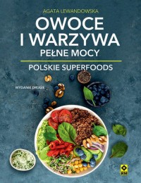 Owoce i warzywa pełne mocy. Polskie - okładka książki