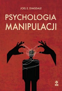Psychologia manipulacji - okładka książki