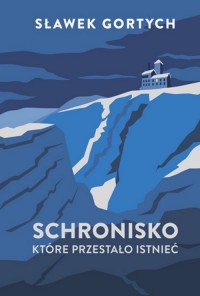 Schronisko, które przestało istnieć - okładka książki