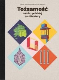 Tożsamość. 100 lat polskiej architektury - okładka książki