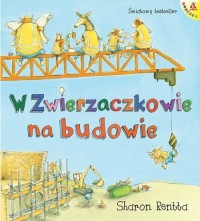 W Zwierzaczkowie na budowie. Dzień - okładka książki