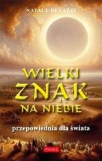 Wielki znak na niebie. Przepowiednia - okładka książki