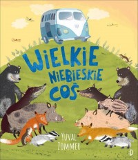 Wielkie Niebieskie Coś - okładka książki