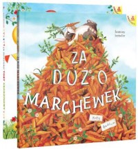 Za dużo marchewek / Za doskonały - okładka książki