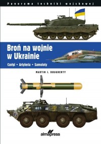 Broń na wojnie w Ukrainie. Czołgi. - okładka książki