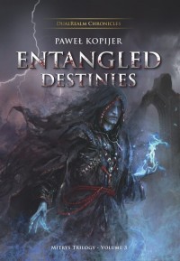 Entangled Destinies, Mitrys Trilogy. - okładka książki