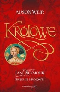 Jane Seymour. Brzemię królowej - okładka książki