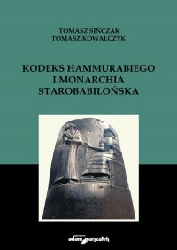 Kodeks Hammurabiego i monarchia - okładka książki