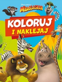 Koloruj i naklejaj. Madagaskar - okładka książki