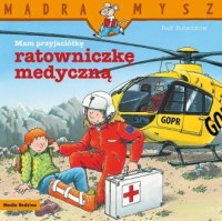 Mądra Mysz. Mam przyjaciela ratownika - okładka książki